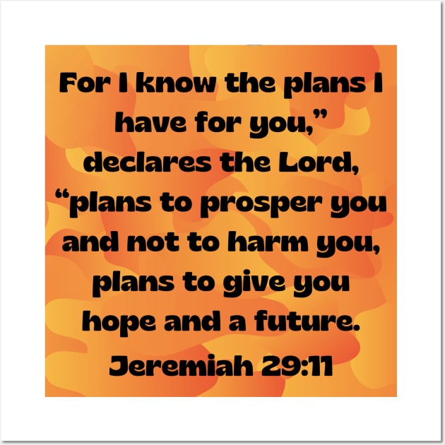 Bible Verse Jeremiah 29:11 Wall Art by Prayingwarrior